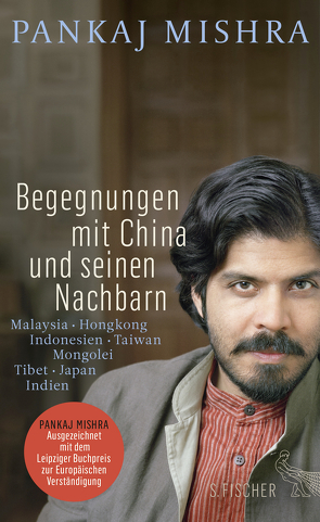 Begegnungen mit China und seinen Nachbarn von Mishra,  Pankaj