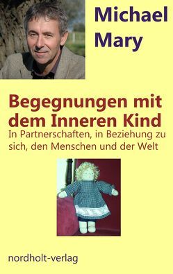 Begegnungen mit den Inneren Kind von Mary,  Michael