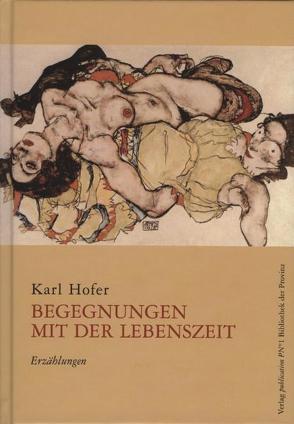 Begegnungen mit der Lebenszeit von Hofer,  Karl