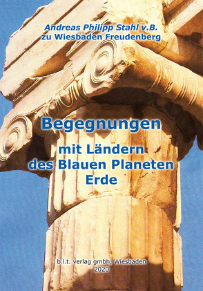 Begegnungen mit Ländern des Blauen Planeten Erde von Stahl,  Andreas Philipp