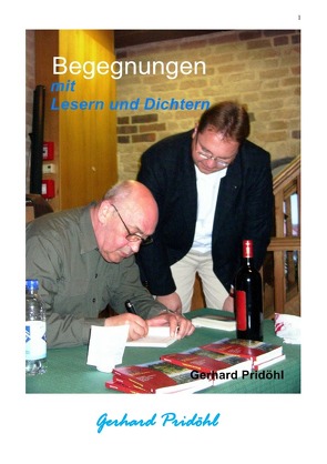 Begegnungen mit Lesern und Dichtern von Pridöhl,  Gerhard