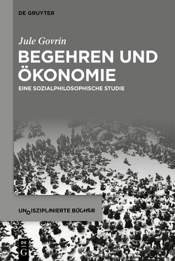 Begehren und Ökonomie von Govrin,  Jule