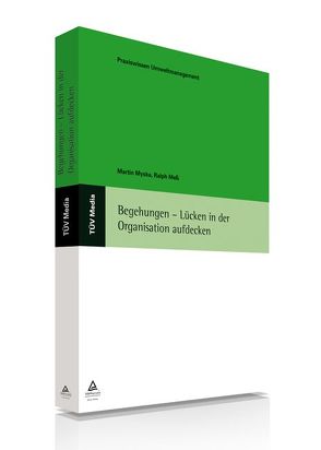 Begehungen – Lücken in der Organisation aufdecken (E-Book, PDF) von Meß,  Ralph, Myska,  Martin