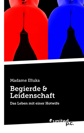 Begierde & Leidenschaft von Elluka,  Madame