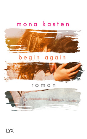 Begin Again von Kasten,  Mona