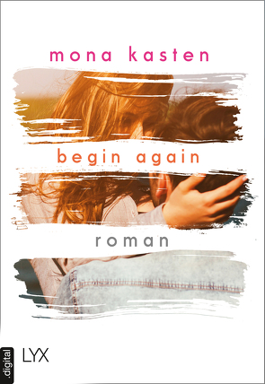 Begin Again von Kasten,  Mona