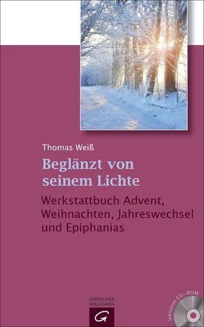 Beglänzt von seinem Lichte von Weiss,  Thomas