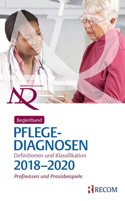 Begleitband zu NANDA-I-Pflegediagnosen: Definitionen und Klassifikation 2018-2020 von Herdman,  T. Heather