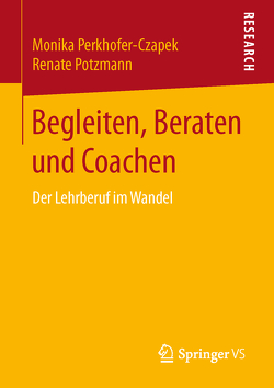 Begleiten, Beraten und Coachen von Perkhofer-Czapek,  Monika, Potzmann,  Renate