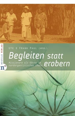 Begleiten statt erobern von Großmann,  Siegfried, Horst,  Willis G, Padilla,  René, Paul,  Frank, Paul,  Ute, Sánchez,  Orlando