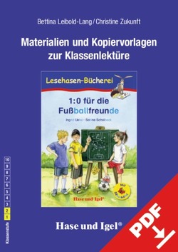 Begleitmaterial: 1:0 für die Fußballfreunde / Silbenhilfe von Leibold-Lang,  Bettina, Zukunft,  Christine