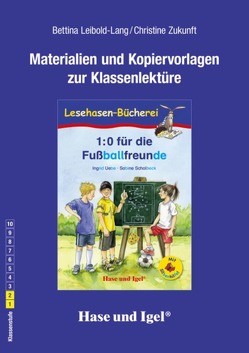 Begleitmaterial: 1:0 für die Fußballfreunde / Silbenhilfe von Leibold-Lang,  Bettina, Zukunft,  Christine