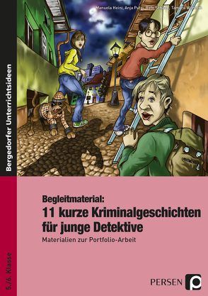 Begleitmaterial: 11 kurze Kriminalgeschichten von Heini,  M., Putzi,  A., Schaub,  R., Wilhelm,  T.