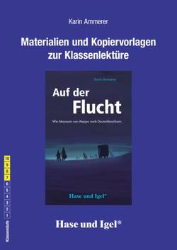 Begleitmaterial: Auf der Flucht von Ammerer,  Karin