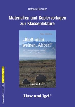 Begleitmaterial: ‚Bloß nicht weinen, Akbar!‘ von Hanauer,  Barbara