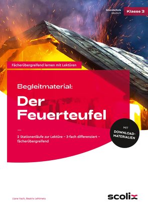 Begleitmaterial: Der Feuerteufel von Lehtmets,  Beatrix, Vach,  Liane