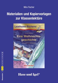 Begleitmaterial: Eine Weihnachtsgeschichte von Fischer,  Mira