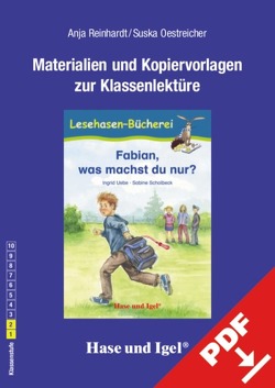 Begleitmaterial: Fabian, was machst du nur? von Oestreicher,  Suska, Reinhardt,  Anja