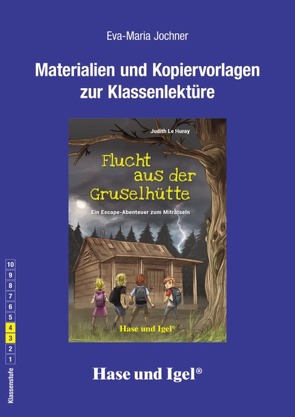 Begleitmaterial: Flucht aus der Gruselhütte von Jochner,  Eva-Maria