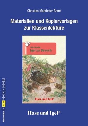 Begleitmaterial: Igel zu Besuch von Mahrhofer-Bernt,  Christina