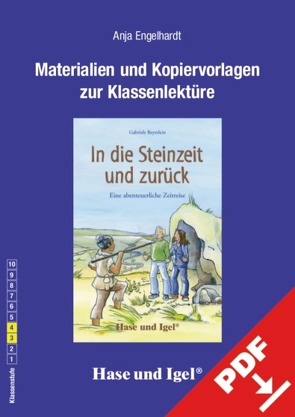 Begleitmaterial: In die Steinzeit und zurück von Engelhardt,  Anja