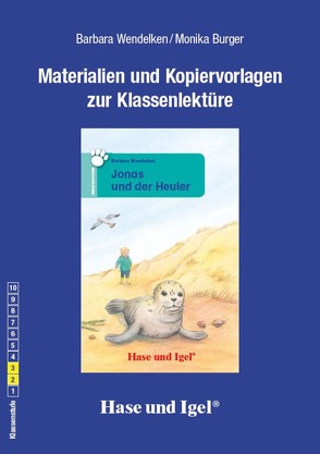 Begleitmaterial: Jonas und der Heuler von Burger,  Monika, Wendelken,  Barbara