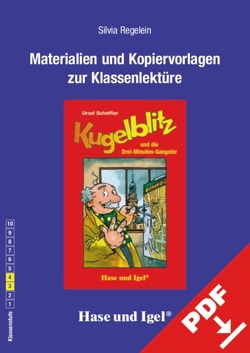 Begleitmaterial: Kugelblitz und die Drei-Minuten-Gangster von Regelein,  Silvia