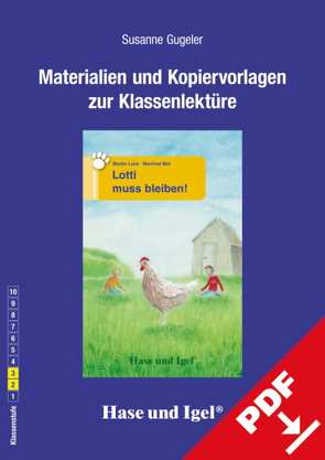 Begleitmaterial: Lotti muss bleiben! von Gugeler,  Susanne