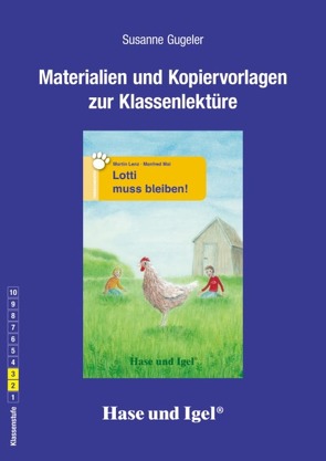 Begleitmaterial: Lotti muss bleiben! von Gugeler,  Susanne