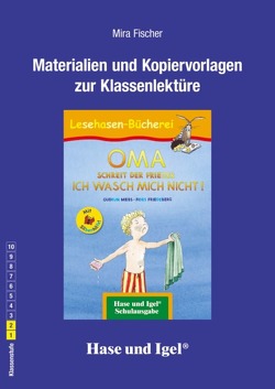 Begleitmaterial: OMA, schreit der Frieder. ICH WASCH MICH NICHT! / Silbenhilfe von Fischer,  Mira, Friedeberg,  Fides