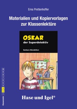 Begleitmaterial: Oskar, der Superdetektiv von Prettenhoffer,  Erna