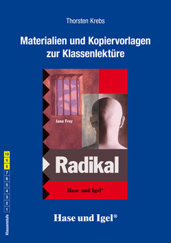 Begleitmaterial: Radikal von Krebs,  Thorsten