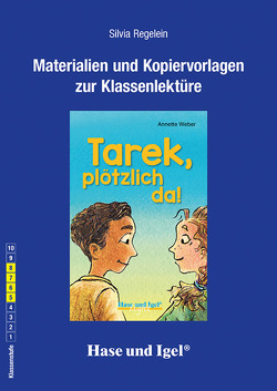 Begleitmaterial: Tarek, plötzlich da! von Regelein,  Silvia