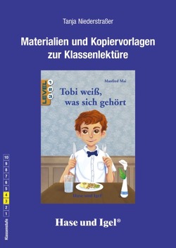 Begleitmaterial: Tobi weiß, was sich gehört von Niederstraßer,  Tanja