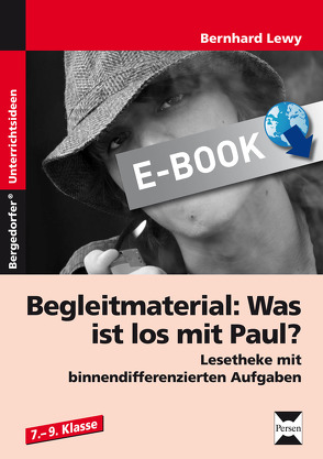 Begleitmaterial: Was ist los mit Paul? von Lewy,  Bernhard