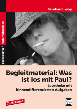 Begleitmaterial: Was ist los mit Paul? von Lewy,  Bernhard