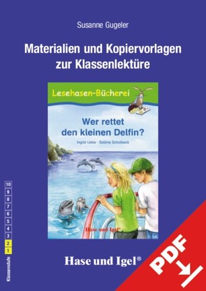 Begleitmaterial: Wer rettet den kleinen Delfin? von Gugeler,  Susanne