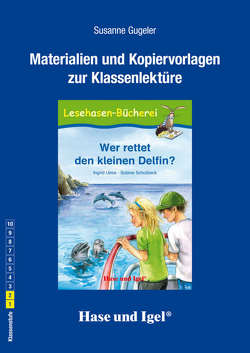 Begleitmaterial: Wer rettet den kleinen Delfin? von Gugeler,  Susanne