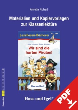 Begleitmaterial: Wir sind die harten Piraten! von Richert,  Annette