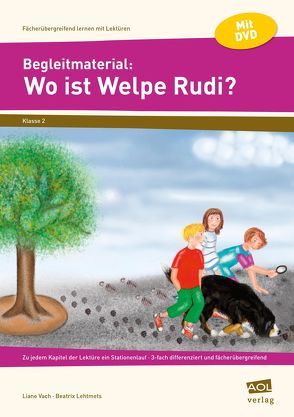 Begleitmaterial: Wo ist Welpe Rudi? von Vach,  Beatrix Lehtmets - Liane