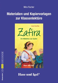 Begleitmaterial: Zafira – Ein Mädchen aus Syrien von Fischer,  Mira