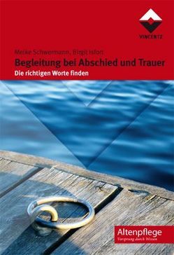 Begleitung bei Abschied und Trauer von Isfort,  Birgit, Schwermann,  Meike