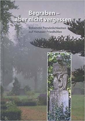 Begraben – aber nicht vergessen von Bus,  Erhard, Hoppe,  Martin, Kaminsky,  Claus, Nagel,  Barbara