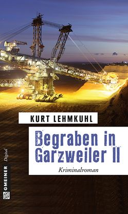 Begraben in Garzweiler II von Lehmkuhl,  Kurt