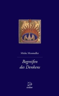 Begreifen des Denkens von Mosmuller,  Mieke