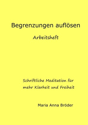 Begrenzungen auflösen von Bröder,  Maria Anna