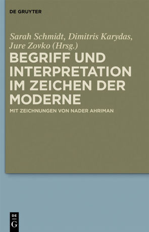 Begriff und Interpretation im Zeichen der Moderne von Karydas,  Dimitris, Schmidt,  Sarah, Zovko,  Jure