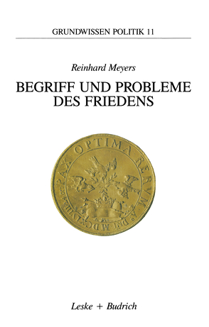 Begriff und Probleme des Friedens von Meyers,  Reinhard