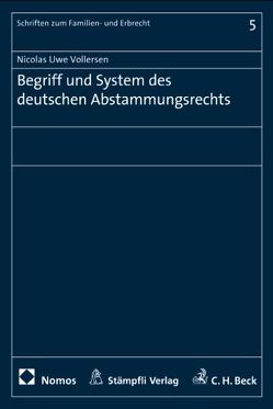 Begriff und System des deutschen Abstammungsrecht von Vollersen,  Nicolas Uwe