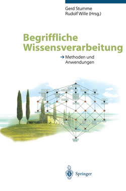 Begriffliche Wissensverarbeitung von Stumme,  Gerd, Wille,  Rudolf